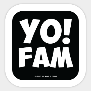 Yo Fam! Sticker